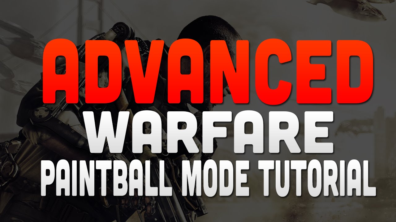 Advanced Warfare PAINTBALL MODE TUTORIAL (COD AW) YouTube