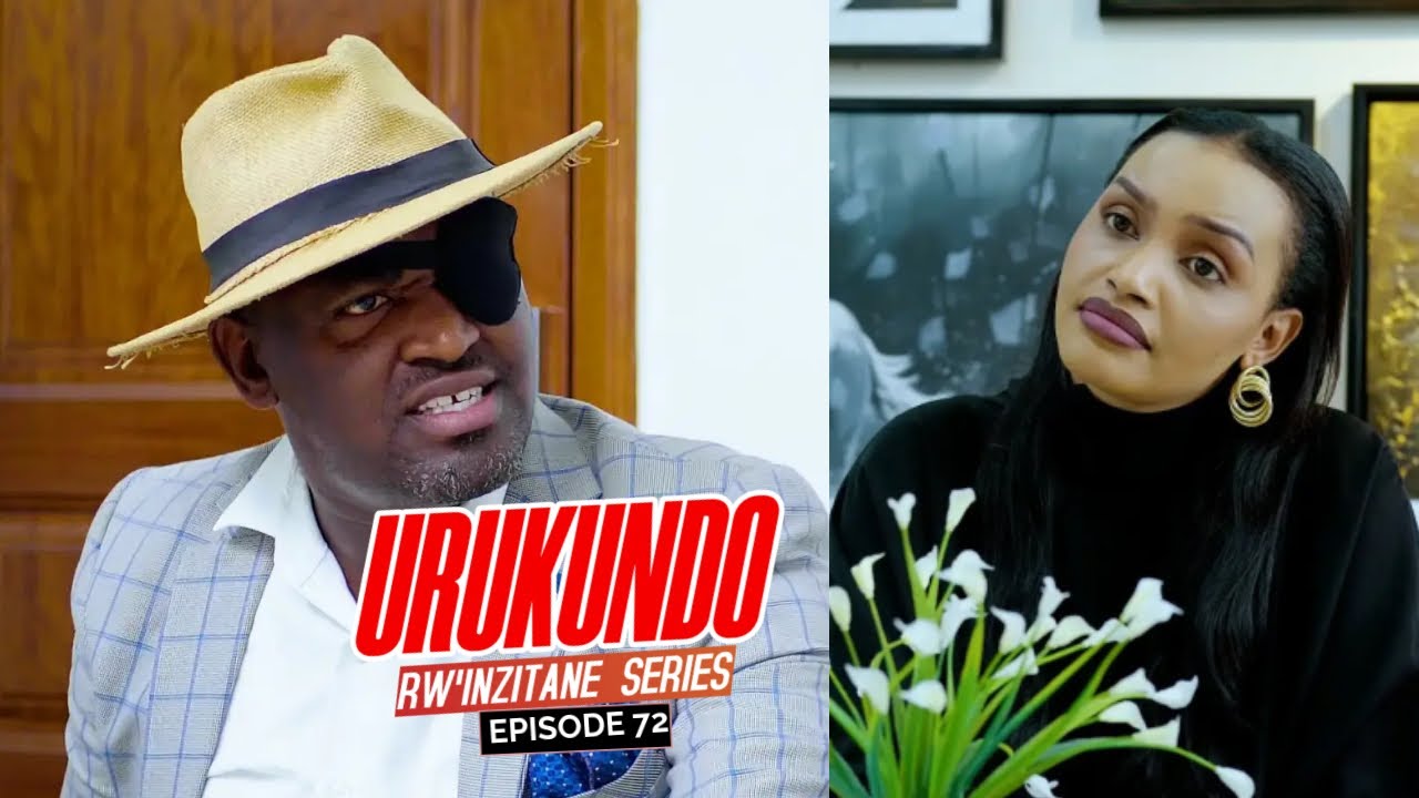 URUKUNDO RW'INZITANE  EPISODE 72 : RUGERO AMAJWI YE ARI KUMWICA  DARLENE ARAYUMVISHYE !!!
