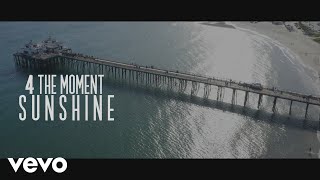 4 The Moment - Sunshine