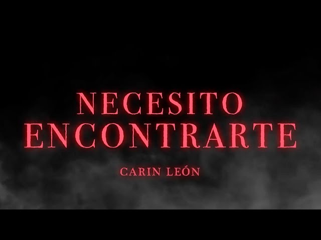 Necesito Encontrarte - Carin Leon (Lyric Video) class=