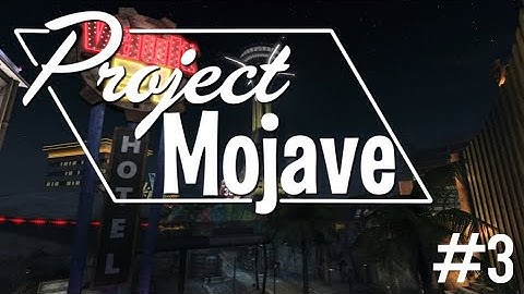 Project Mojave | EP3