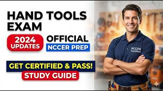 How to Pass the 2026 NCCER Hand Tools Exam First Try: Full Practice Test and Study Guide