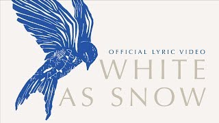 WHITE AS SNOW (feat. Melissa Helser) | Official Lyric Video | Cageless Birds | We Rise We Bow chords