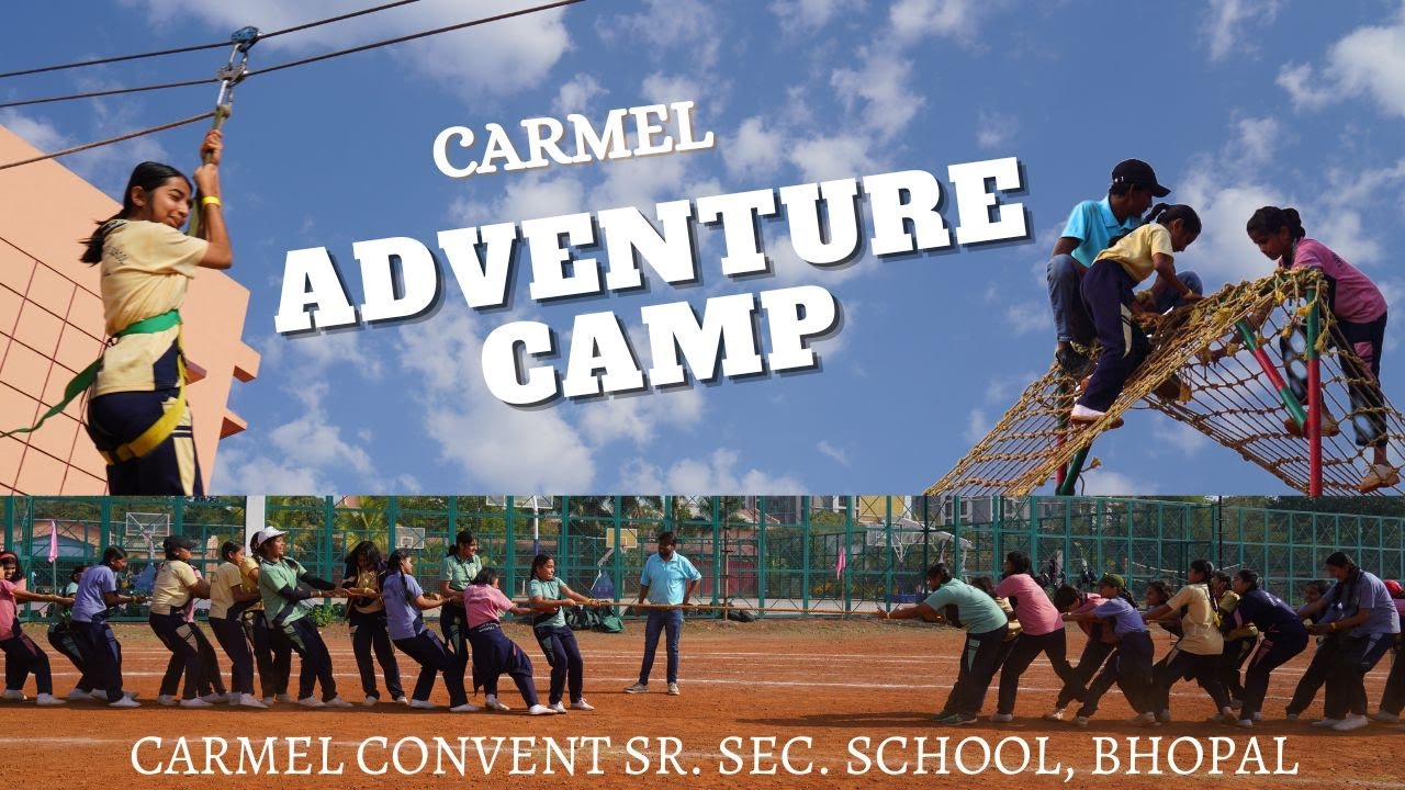 CARMEL ADVENTURE CAMP || 2024 || CARMEL CONVENT SR. SEC SCHOOL , BHEL || BHOPAL