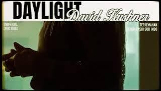 David Kushner - Daylight [terjemahan Indonesia]