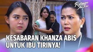 Khanza Usir Ibu Tirinya Sendiri! | Ratapan Ibu Tiri Eps 23 (1/5)