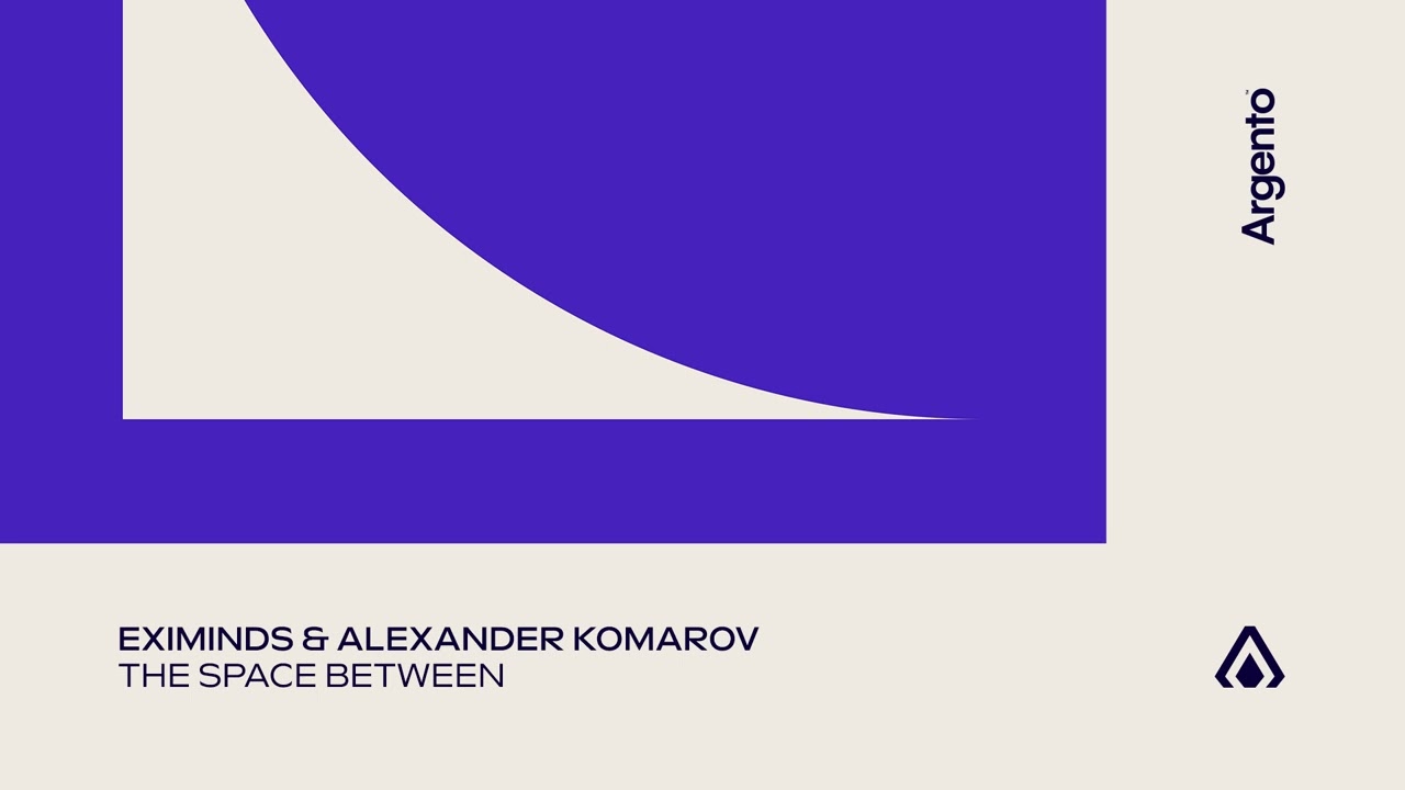 Watch Eximinds & Alexander Komarov - The Space Between on YouTube Watch Eximinds & Alexander Komarov - The Space Between on YouTube