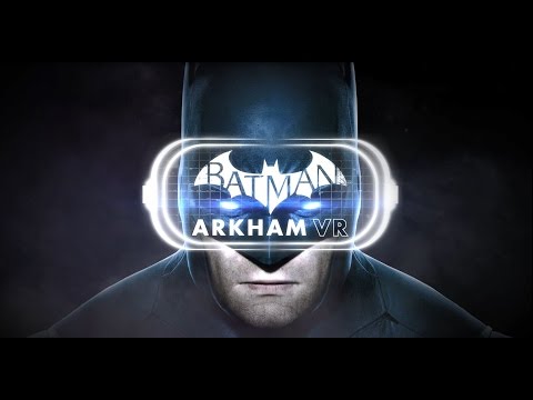 Batman™: Arkham VR - Launch Trailer