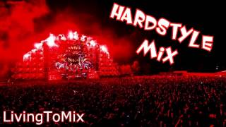 Hardstyle & rawstyle mix 10 tracks in 10 min | livingtomix