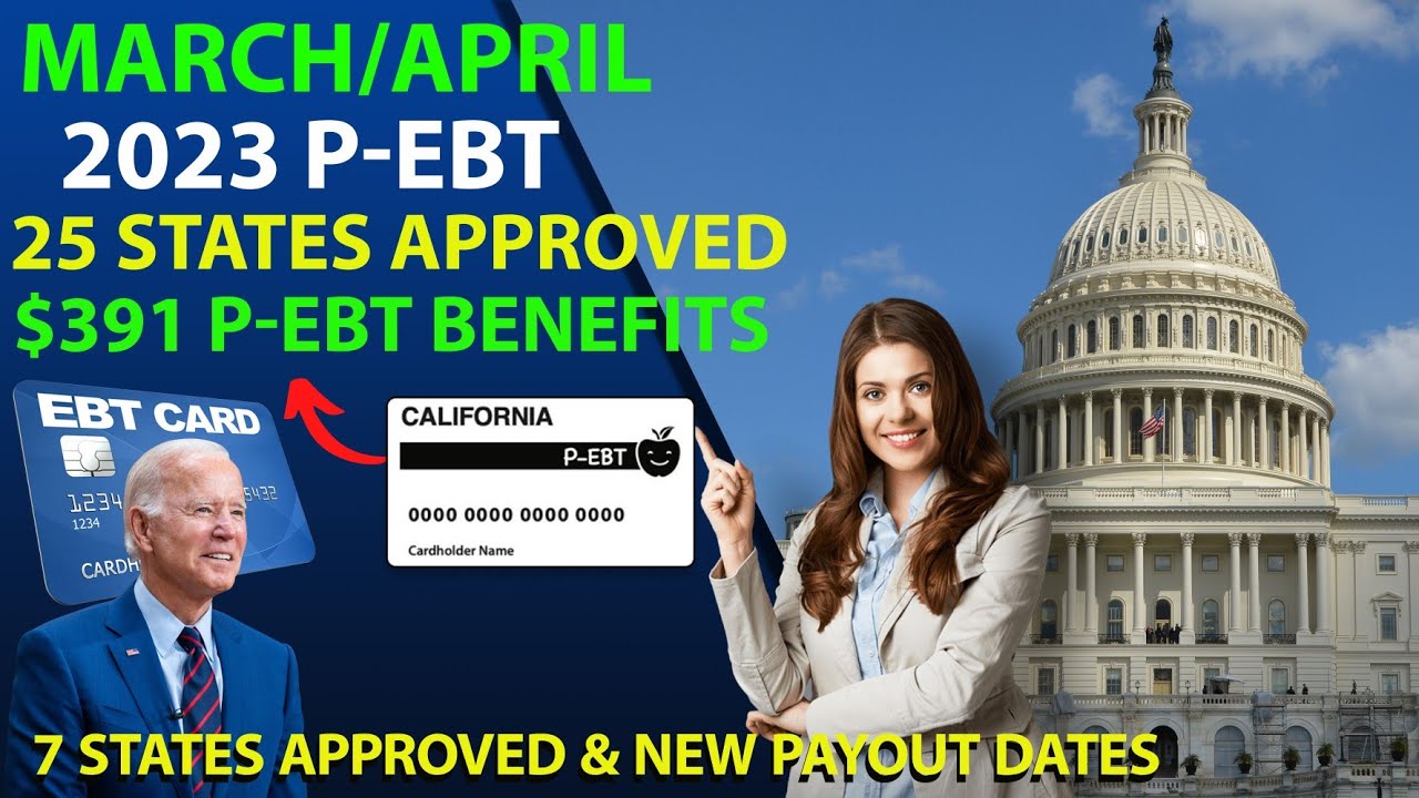 391 New 2023 P EBT Update ( March April ) 25 States Approved New