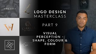 How to Create Professional Logo - Part 9 - Visual Perception - Shape, Colour & Form