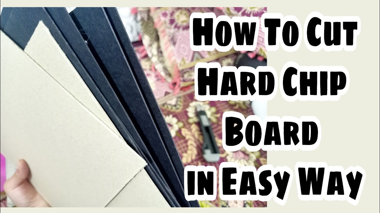 How To Cut Hard Chipboard In Easy Way Creative Tips And Tricks YouTube