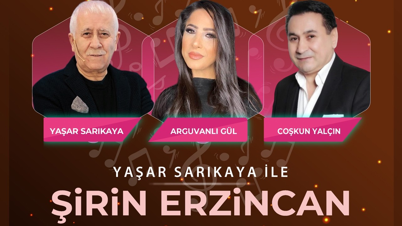 Şirin Erzincan programında Yaşar Sarıkaya'nın konukları Sanatçılar Arguvanlı Gül ve Coşkun Yalçın