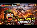 Aaj To Game Ne Had Hi Kar Di | Mobile Gaming | Episode 2