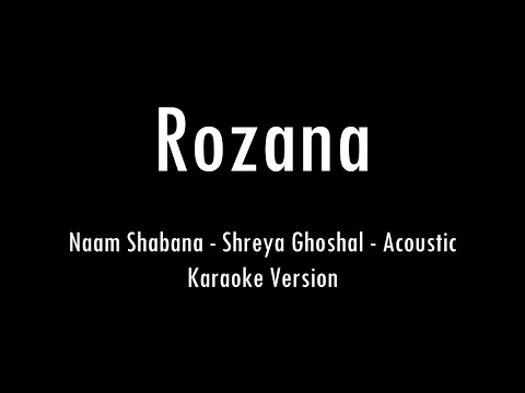 Rozana | Shreya Ghoshal | Naam Shabana | Karaoke With Lyrics | Only Guitar Chords...