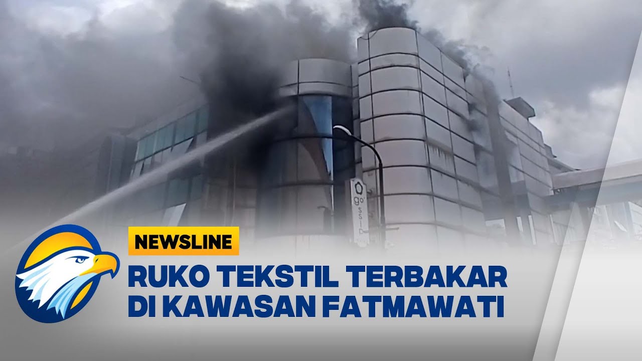 Kebakaran Ruko Tekstil di Kawasan Fatmawati - [Newsline]