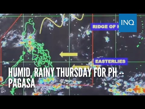 Humid, rainy Thursday for PH -- Pagasa