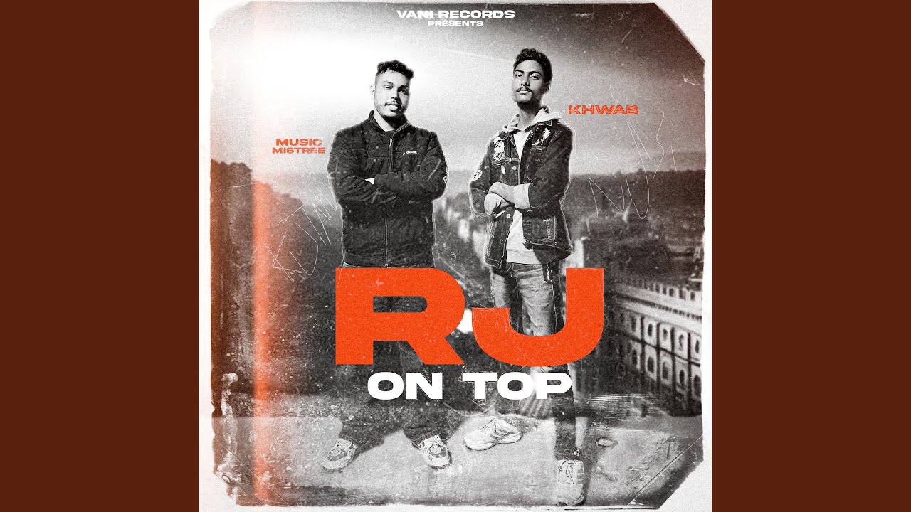 RJ On Top (feat. Khwab)