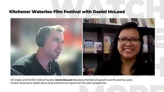 Kitchener Waterloo Film Festival 2024 with Daniel McLeod