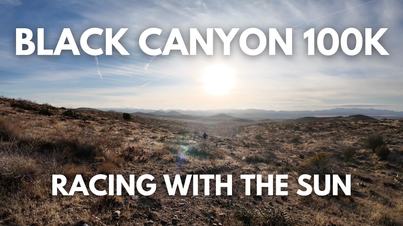 Black Canyon 100K 2025 - Racing with The Sun