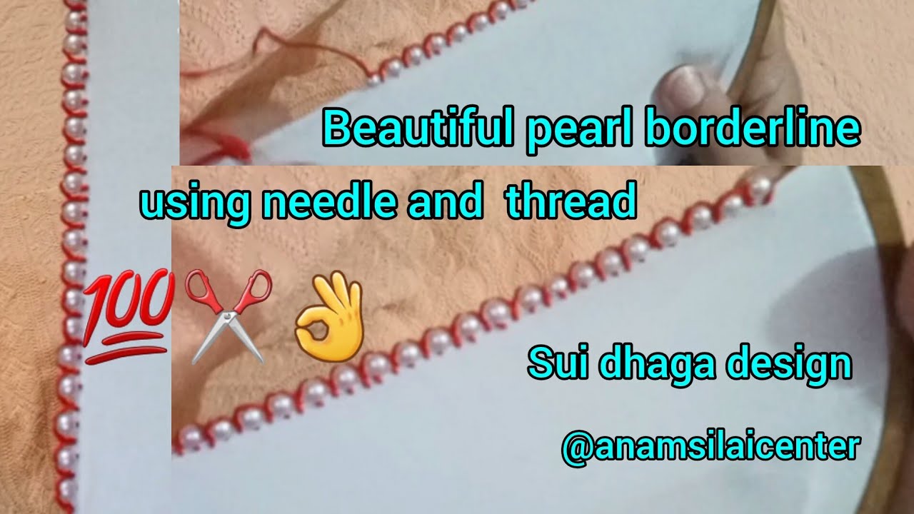 💯beautiful pearl border design using needle and thread 