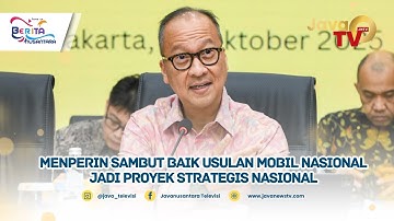 MENPERIN SAMBUT BAIK USULAN MOBIL NASIONAL JADI PROYEK STRATEGIS NASIONAL