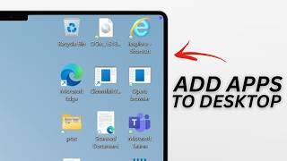 How To Add Apps To Desktop in Windows 11
