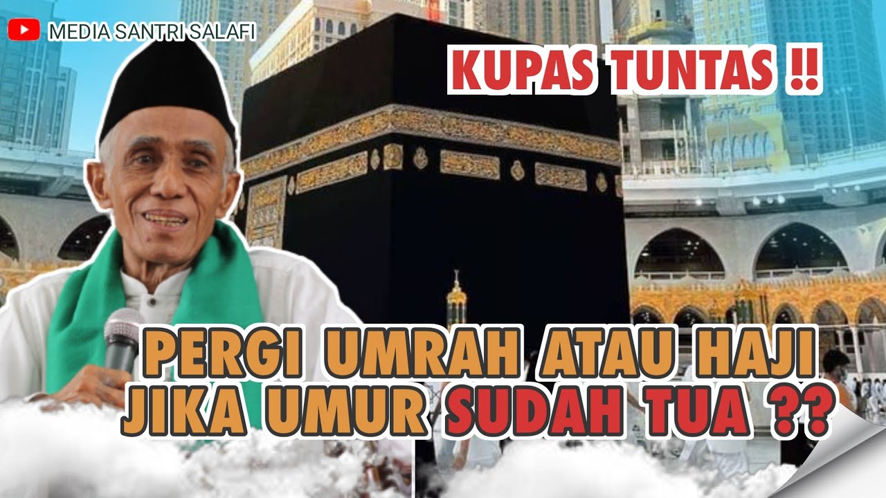 MENARIK ‼️ PENJELASAN SIMBAH KYAI SHOLICHUN  MASALAH PERGI HAJI ATAU UMRAH #khsholikhun