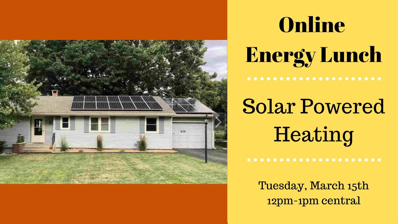 Energy Lunch Solar Powered Heating YouTube