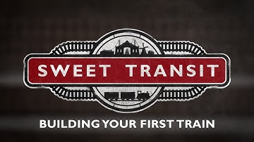 Sweet Transit - Creating Your First Train! – Back On Track Tutorial Series