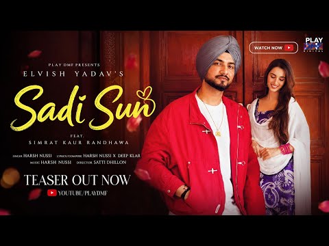 Sadi Sun ( Official Teaser)  Elvish Yadav x Simrat Kaur Randhawa | Harsh Nussi | Punjabi Song 2026 