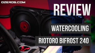 Review: Watercooling Riotoro Bifrost 240