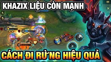[LMHT:Tốc Chiến] KhaZix liệu còn mạnh cách chơi hiệu quả nhất | cài vẫn cứ gọi là bao phê