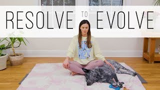Resolve to Evolve - 10 Min Meditation | Yoga With Adriene