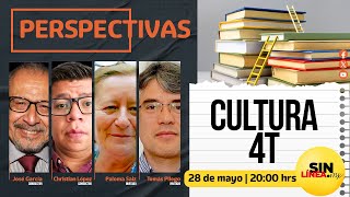 🟠 #Perspectivas | #EnVivo | Cultura 4T