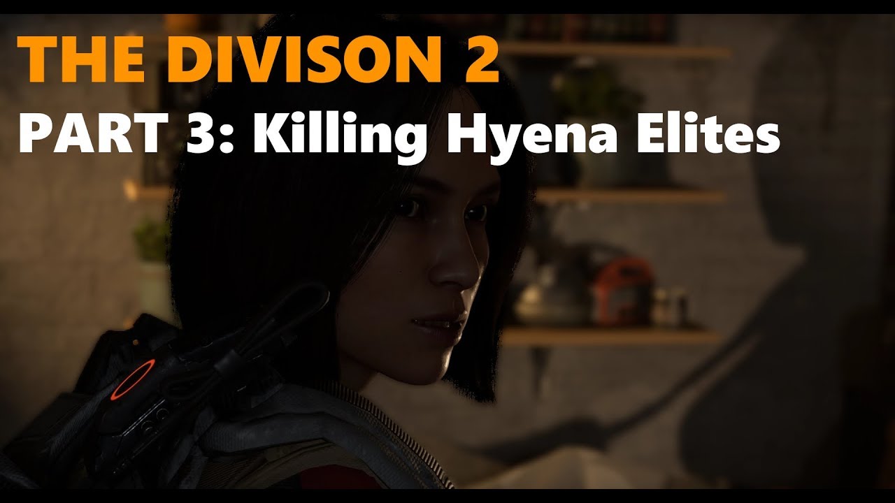 The Division 2 Part 3: Fighting Hyena Elites | [PC] [Tom Clancy] - YouTube