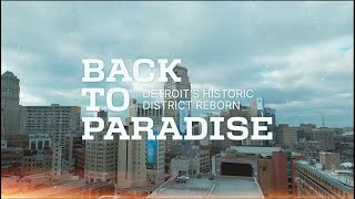 Episode 1 | Back to Paradise: Detroit’s Historic District Reborn