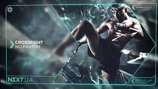Crossfight - No Fightin'  | Q-dance presents NEXT