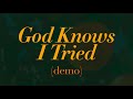 Lana Del Rey God Knows I Tried Demo
