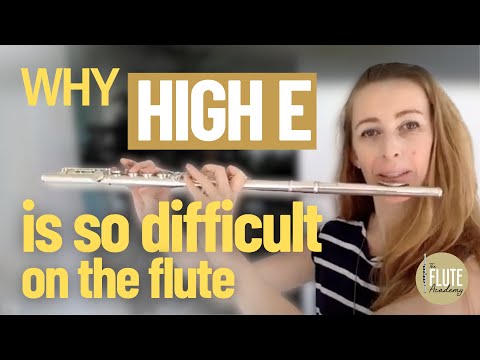 Why High E is So Hard on the Flute!