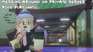 Messing around on my private server roleplay (until happened..) 