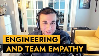Engineering and Team Empathy, with Amro Mousa
