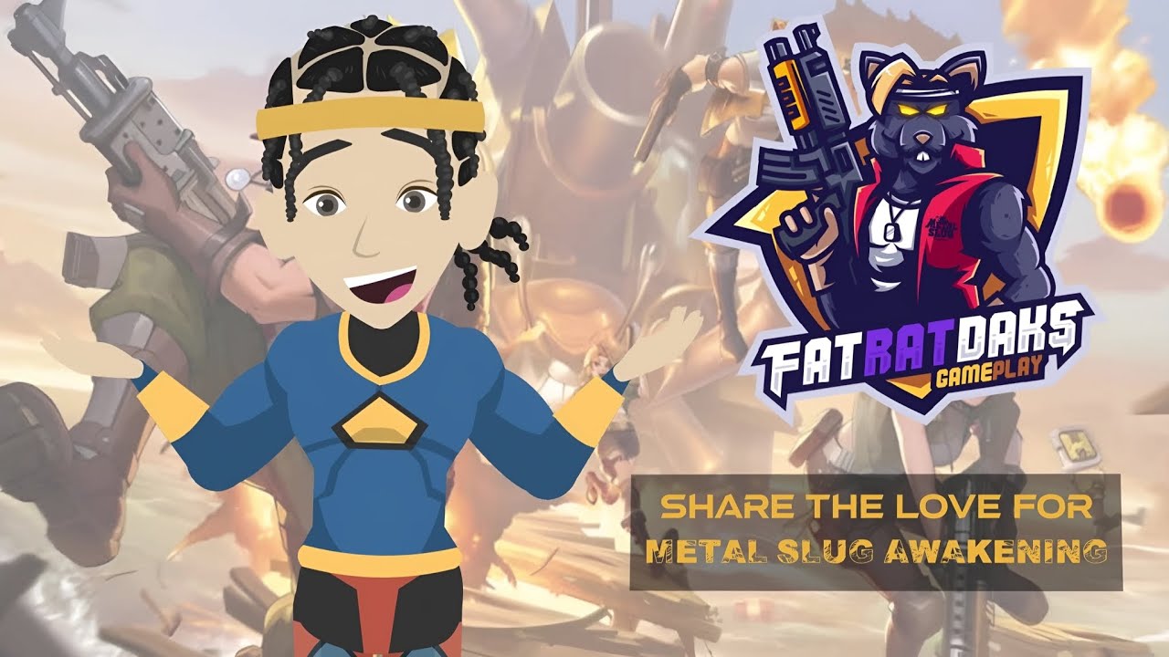 Hi I'm FatratDaks 👏 Share the Love For Metal Slug Awakening ♥️