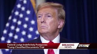 Judge in Trump's classified documents case cancels May trial date; no new date set