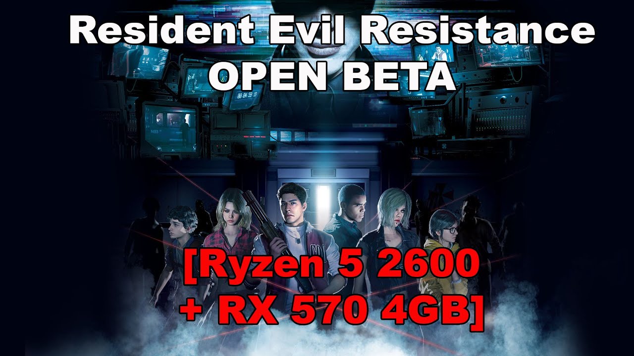 Resident Evil Resistance OPEN BETA - Ryzen 5 2600 + RX 570
