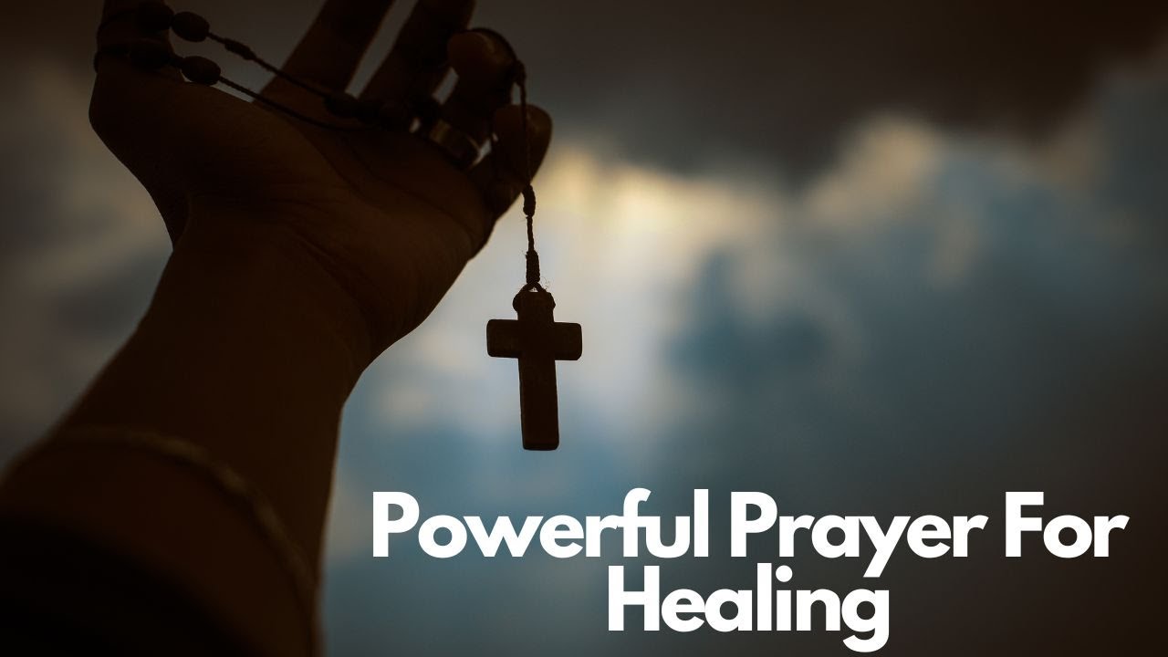 Powerful Prayer For Healing YouTube