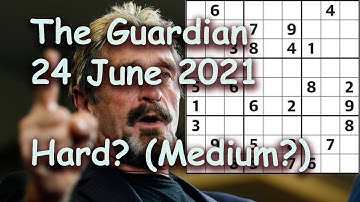 Sudoku solution – The Guardian 24 June 2021 Hard? (Medium?)
