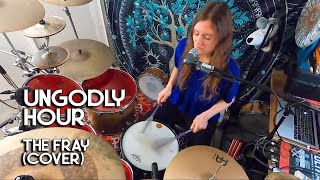 Ungodly Hour - The Fray (Drum/voice cover)