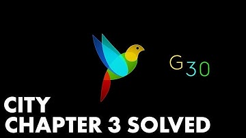 G30 - Chapter 3 Solution and Walkthrough