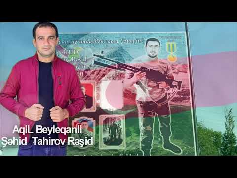 Aqil  Beyleqanli   Şəhid Tahirov Rəşid